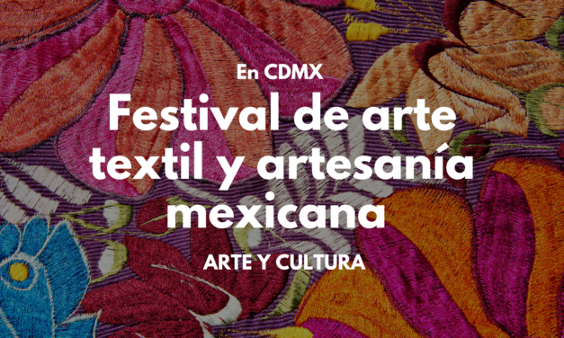 Festival de arte textil y artesanía mexicana