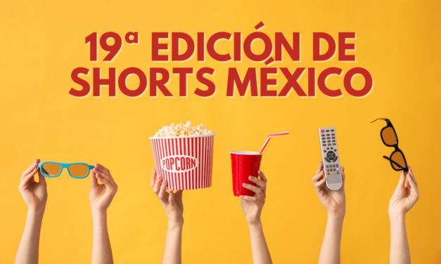 19a edición de Shorts México, el festival más grande de cortometrajes en Latinoamérica